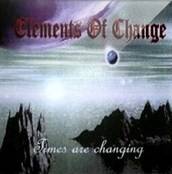 Elements Of Change : Times are Changing